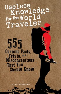 Front cover_Useless Knowledge For The World Traveler