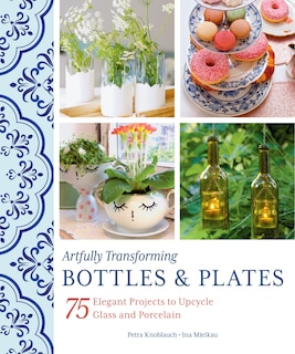 Couverture_Artfully Transforming Bottles & Plates