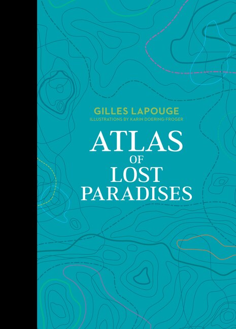 Front cover_Atlas of Lost Paradises