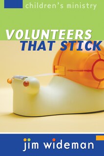 Front cover_Children's Ministry Volunteers That Stick