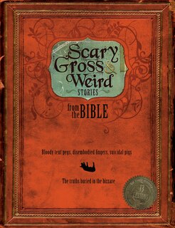 Couverture_Scary, Gross And Weird Stories From The Bible