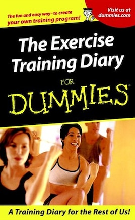 The Exercise Training Diary For Dummies