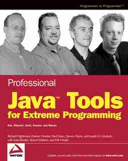 Professional Java Tools for Extreme Programming: Ant, XDoclet, JUnit, Cactus, and Maven de Richard Hightower