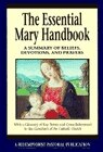 Couverture_The Essential Mary Handbook: A Summary Of Beliefs, Devotions, And Prayers