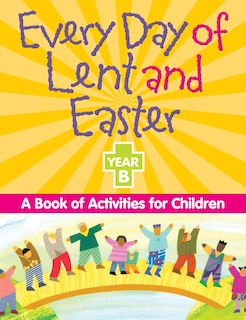 Front cover_Every Day of Lent And Easter, Year B