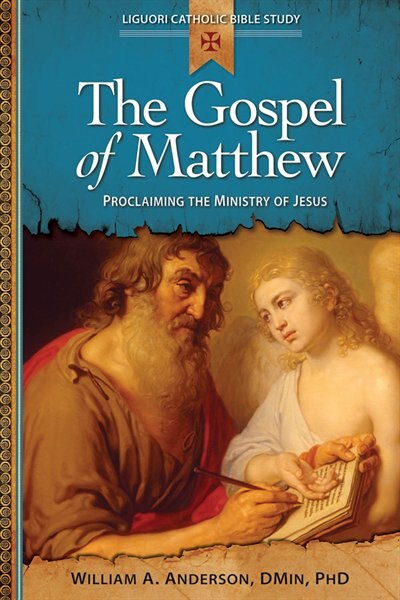 Couverture_The Gospel Of Matthew: Proclaiming The Ministry Of Jesus (liguori Catholic Bible Study)