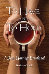 Couverture_To Have And To Hold: A Daily Marriage Devotional
