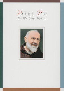 Couverture_Padre Pio: In My Own Words