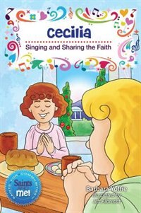 Front cover_Cecilia: Singing And Sharing The Faith (saints For Communities)
