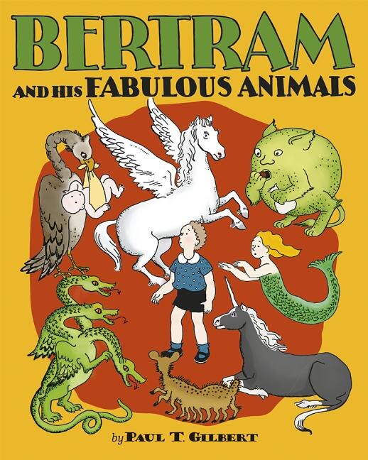 Front cover_Bertram and His Fabulous Animals