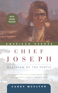 Chief Joseph: Guardian of the People