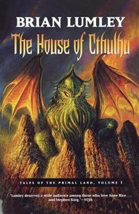 Front cover_The House Of Cthulhu: Tale Of The Primal Land Vol. 1