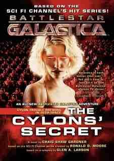 The Cylons' Secret: Battlestar Galactica 2 by Craig Shaw Gardner