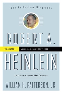 Front cover_Robert A. Heinlein: In Dialogue With His Century, Volume 1