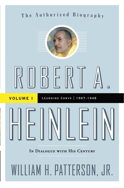 Front cover_Robert A. Heinlein: In Dialogue With His Century, Volume 1