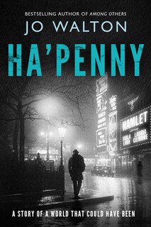 Ha'penny: A Story Of A World That Could Have Been