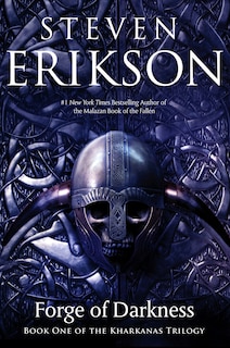 Forge of Darkness: Book One Of The Kharkanas Trilogy (a Novel Of The Malazan Empire)