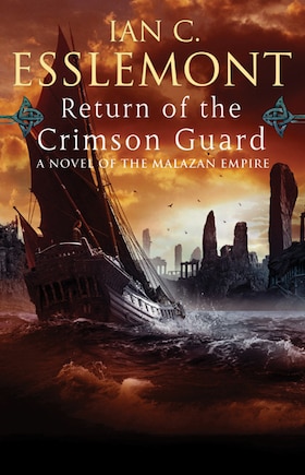 Return of the Crimson Guard: A Novel of the Malazan Empire