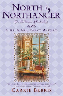 Front cover_North By Northanger, Or The Shades Of Pemberley