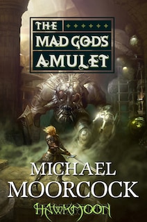 Front cover_Hawkmoon: The Mad God's Amulet