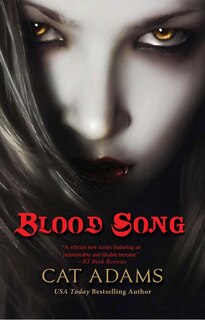 Blood Song: Book 1 Of The Blood Singer Novels