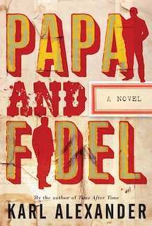Front cover_Papa And Fidel