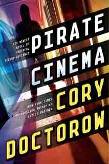 Pirate Cinema by Cory Doctorow