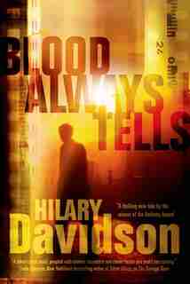 Blood Always Tells by Hilary Davidson
