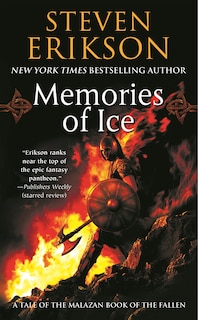 Memories Of Ice: Book Three of The Malazan Book of the Fallen