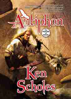 Antiphon: The Psalms Of Isaak de Ken Scholes