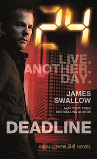 24: Deadline: A 24 Novel