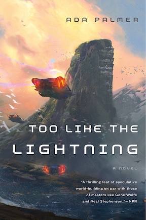 Too Like The Lightning: Book One Of Terra Ignota