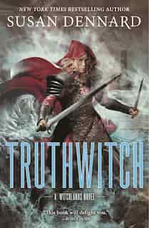 Truthwitch: The Witchlands by Susan Dennard