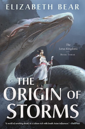 The Origin of Storms: The Lotus Kingdoms, Book Three