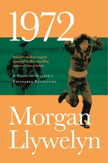 Couverture_1972: A Novel of Ireland's Unfinished Revolution
