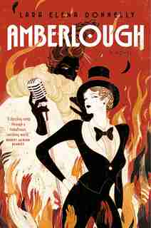 Amberlough: Book 1 In The Amberlough Dossier by Lara Elena Donnelly