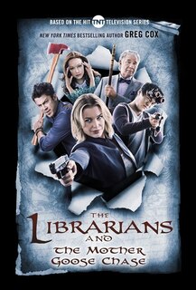 Front cover_The Librarians And The Mother Goose Chase