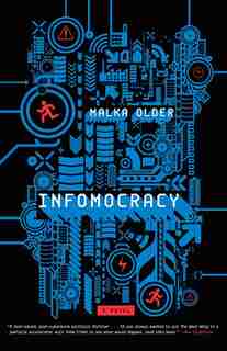 Infomocracy: A Novel by Malka Older