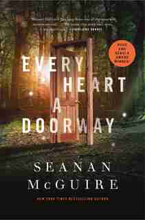 Every Heart A Doorway by Seanan Mcguire