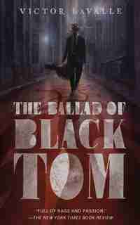 The Ballad Of Black Tom by Victor Lavalle