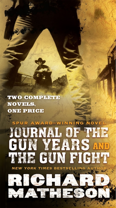 Journal Of The Gun Years And The Gun Fight: Two Complete Noels