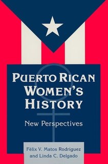 Couverture_Puerto Rican Women's History: New Perspectives