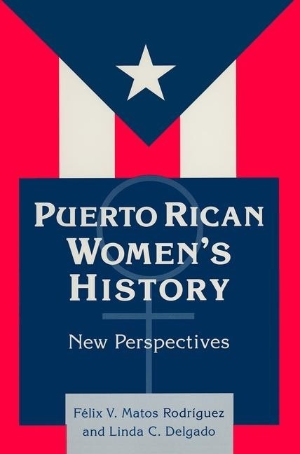 Couverture_Puerto Rican Women's History: New Perspectives