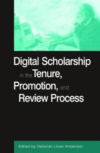 Front cover_Digital Scholarship In The Tenure, Promotion And Review Process