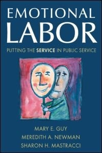 Emotional Labor: Putting The Service In Public Service