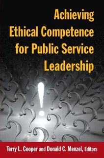 Front cover_Achieving Ethical Competence For Public Service Leadership
