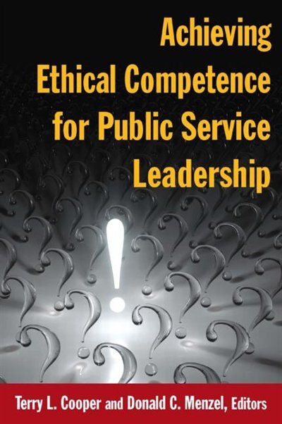 Front cover_Achieving Ethical Competence For Public Service Leadership