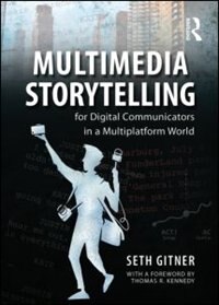 Couverture_Multimedia Storytelling For Digital Communicators In A Multiplatform World