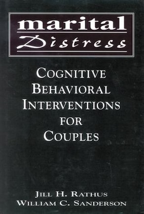 Marital Distress: Cognitive Behavioral Interventions for Couples