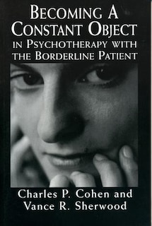 Couverture_Becoming a Constant Object in Psychotherapy with the Borderline Patient